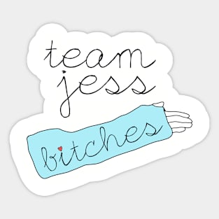 Team Jess, bitches Sticker